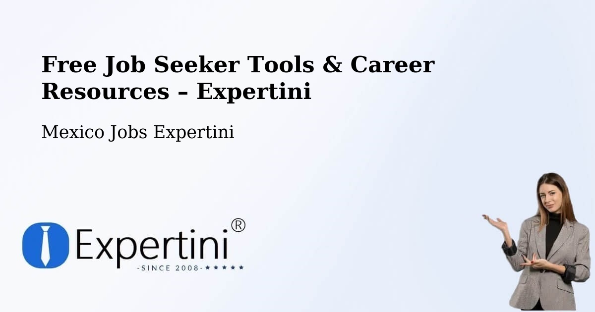 Free Job Seeker Tools & Career Resources – Cañada - Cañada, Mexico Jobs Expertini