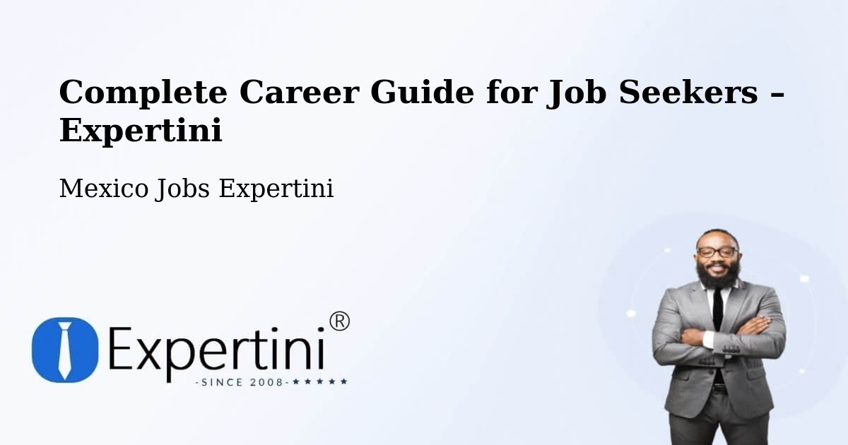 Career Guide for Job Seekers – Cañada - Cañada, Mexico Jobs Expertini