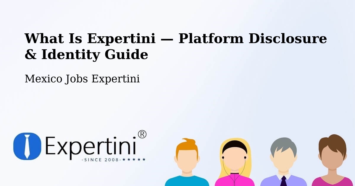 What Is Expertini — Platform Disclosure & Identity Guide – Cañada